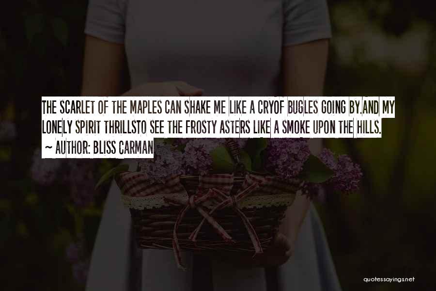 Bliss Carman Quotes 232659