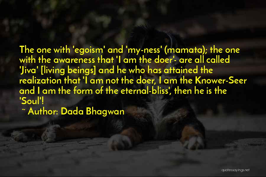 Bliss Of The Soul Quotes By Dada Bhagwan