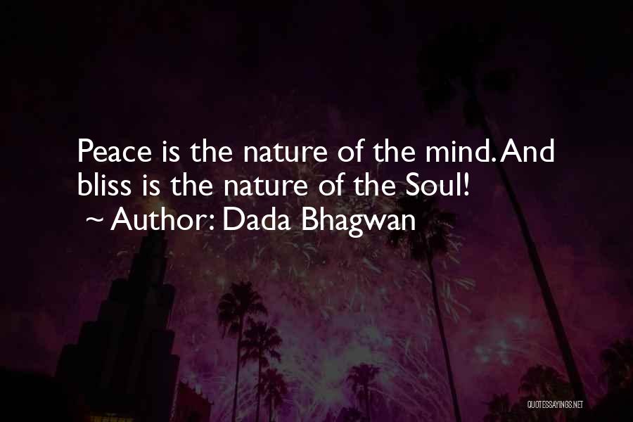 Bliss Of The Soul Quotes By Dada Bhagwan