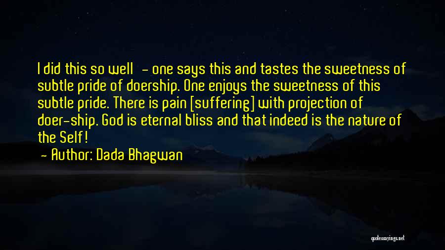 Bliss Of The Soul Quotes By Dada Bhagwan