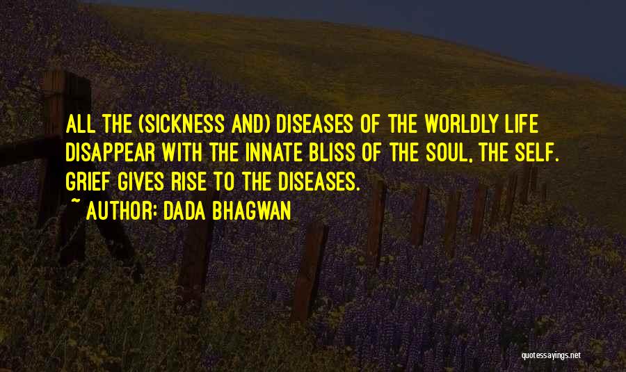 Bliss Of The Soul Quotes By Dada Bhagwan