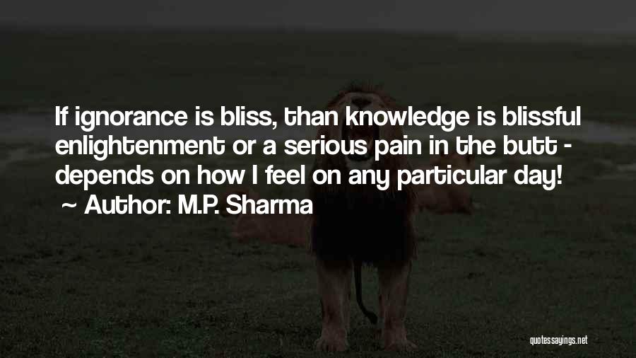 Blissful Day Quotes By M.P. Sharma