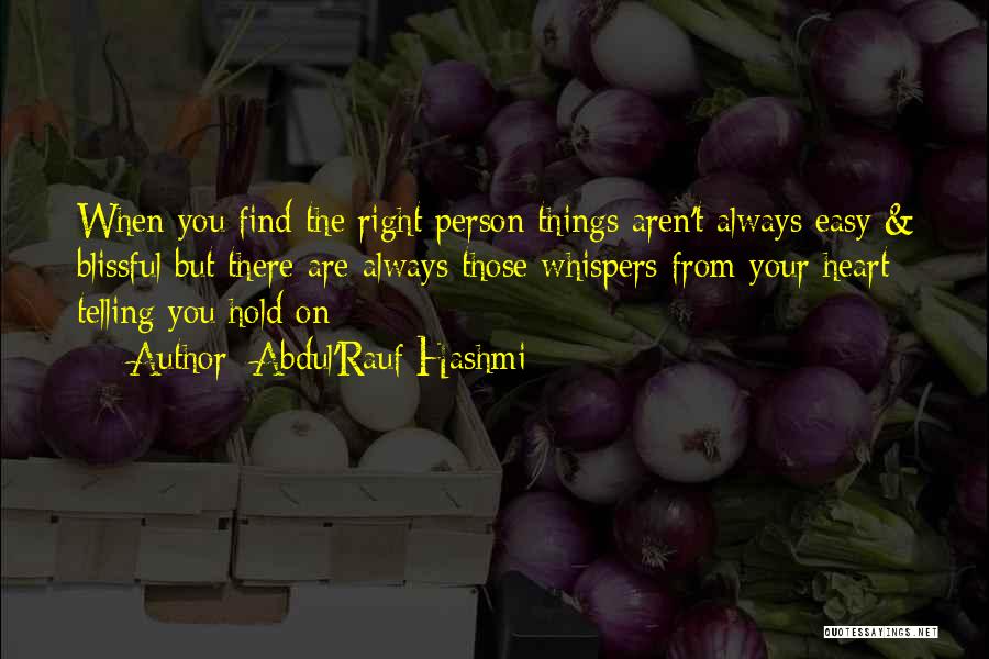 Blissful Heart Quotes By Abdul'Rauf Hashmi