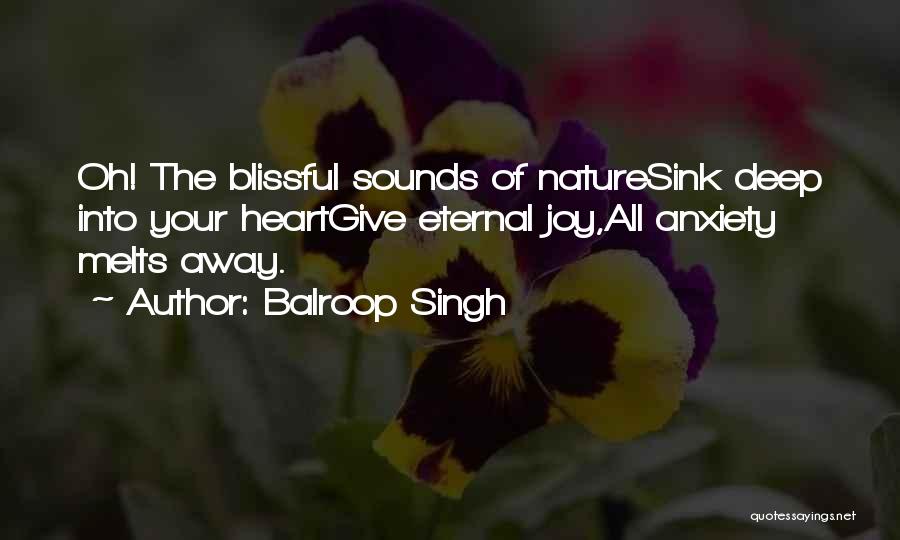 Blissful Heart Quotes By Balroop Singh