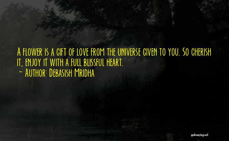 Blissful Heart Quotes By Debasish Mridha