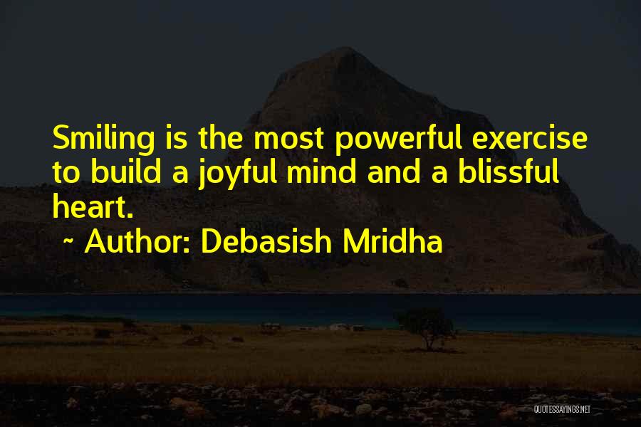 Blissful Heart Quotes By Debasish Mridha