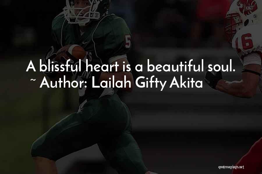 Blissful Heart Quotes By Lailah Gifty Akita