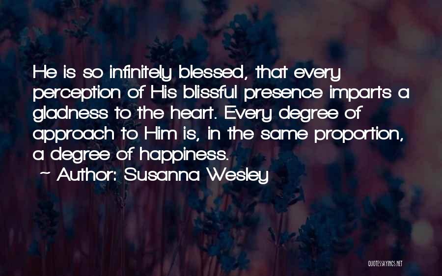 Blissful Heart Quotes By Susanna Wesley