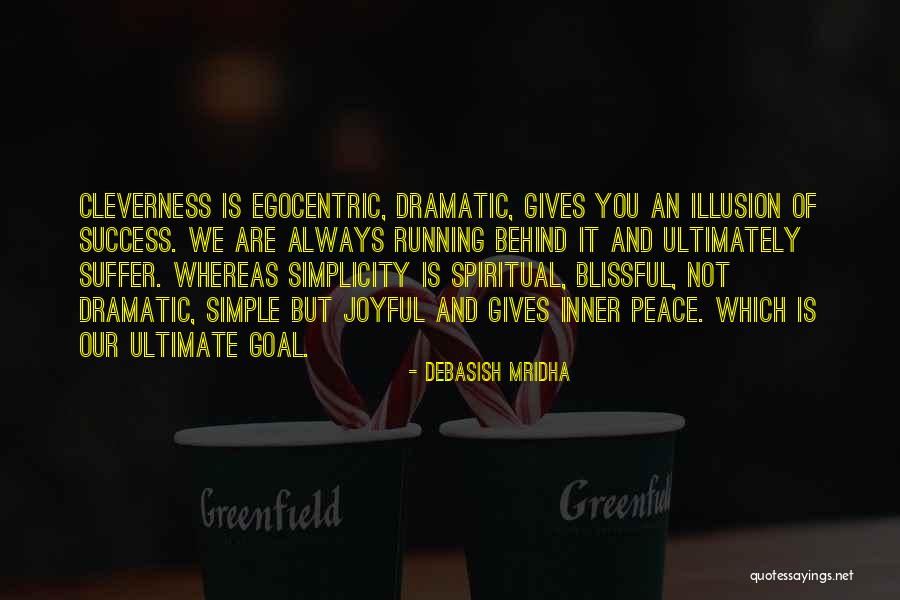 Blissful Life Quotes By Debasish Mridha Blissful Life Quotes By Debasish Mridha