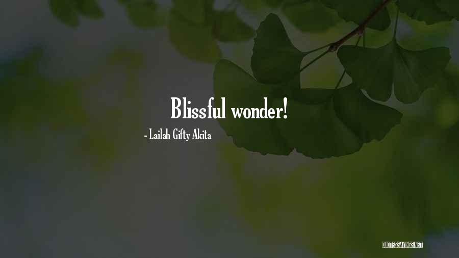 Blissful Life Quotes By Lailah Gifty Akita Blissful Life Quotes By Lailah Gifty Akita