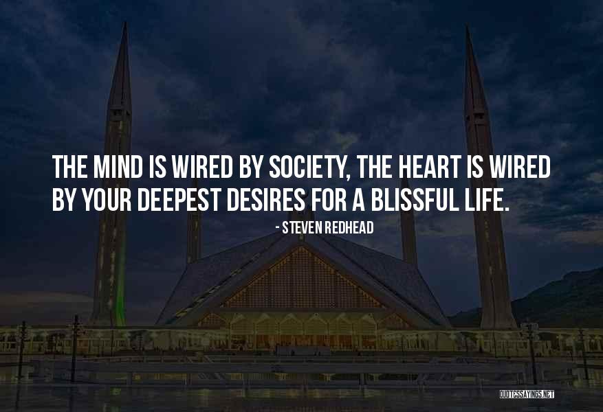 Blissful Life Quotes By Steven Redhead Blissful Life Quotes By Steven Redhead