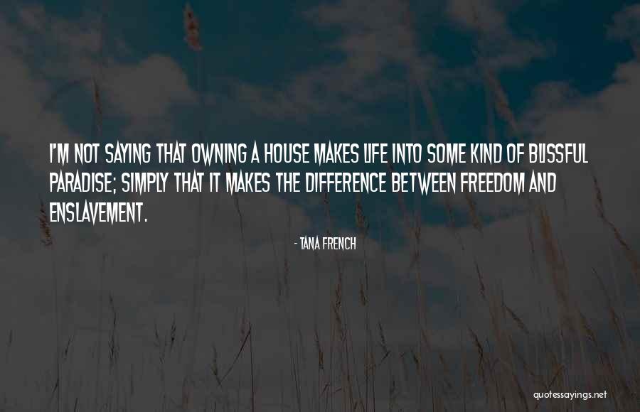 Blissful Life Quotes By Tana French Blissful Life Quotes By Tana French