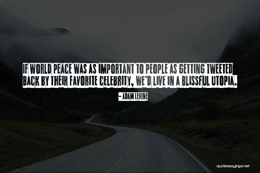 Blissful Quotes By Adam Levine Blissful Quotes By Adam Levine