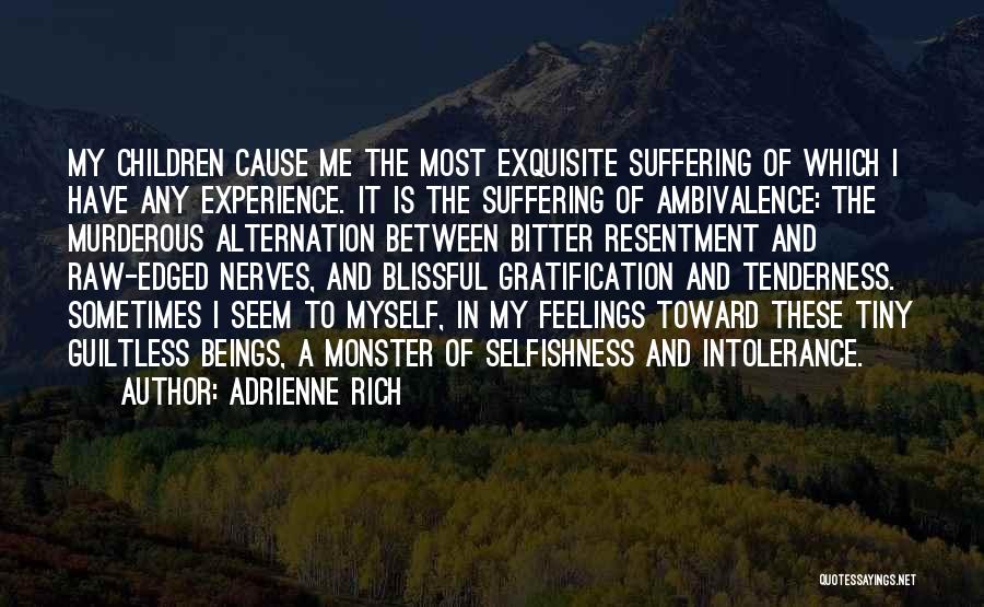 Blissful Quotes By Adrienne Rich