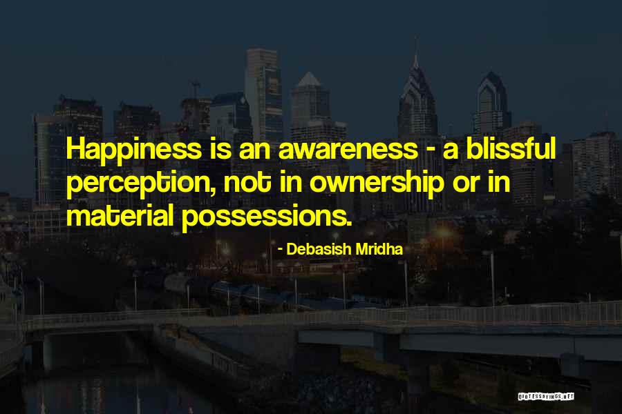 Blissful Quotes By Debasish Mridha