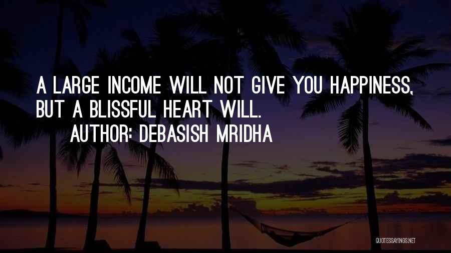 Blissful Quotes By Debasish Mridha
