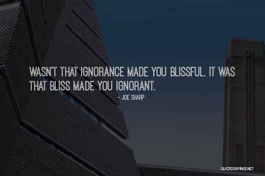 Blissful Quotes By Joe Sharp Blissful Quotes By Joe Sharp
