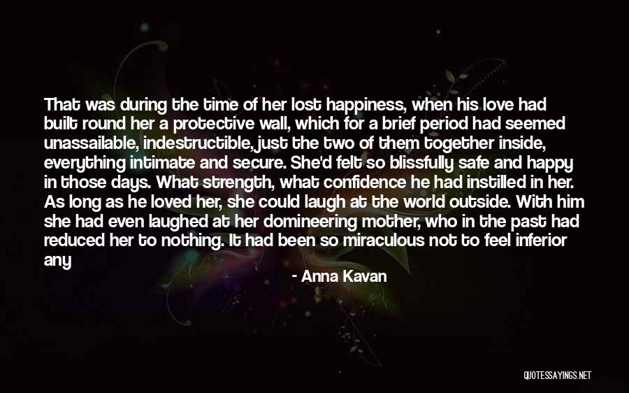 Blissfully Happy Quotes By Anna Kavan Blissfully Happy Quotes By Anna Kavan