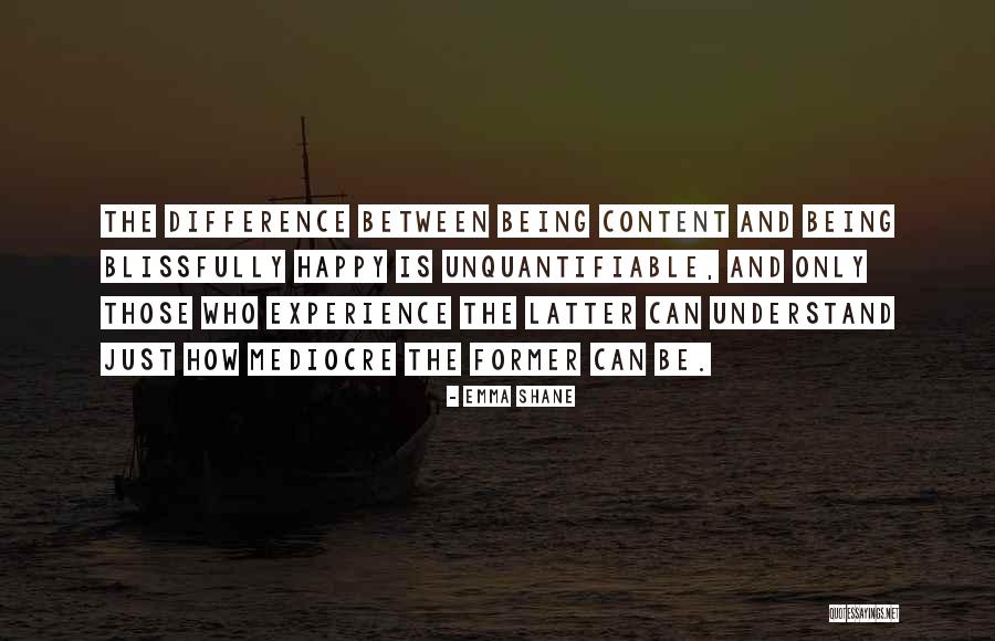 Blissfully Happy Quotes By Emma Shane Blissfully Happy Quotes By Emma Shane