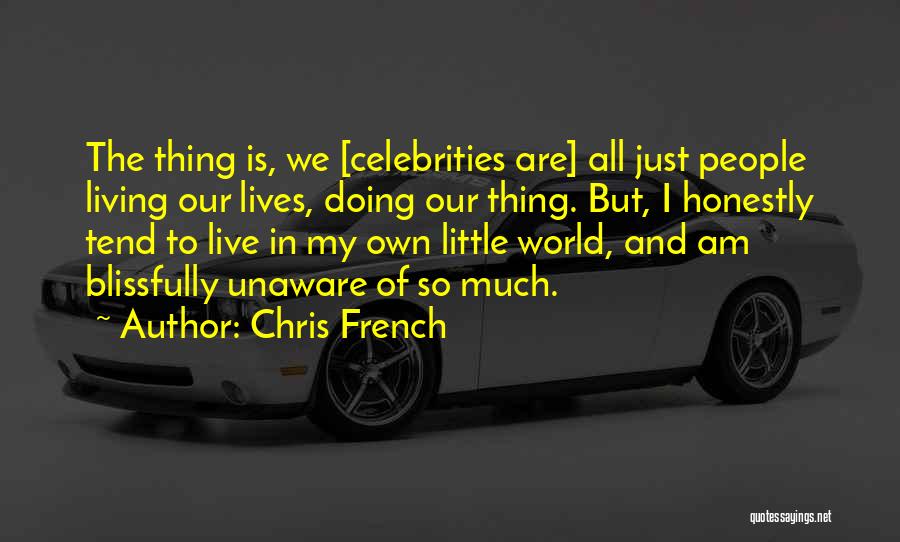 Blissfully Quotes By Chris French