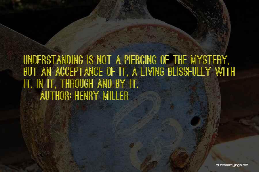 Blissfully Quotes By Henry Miller