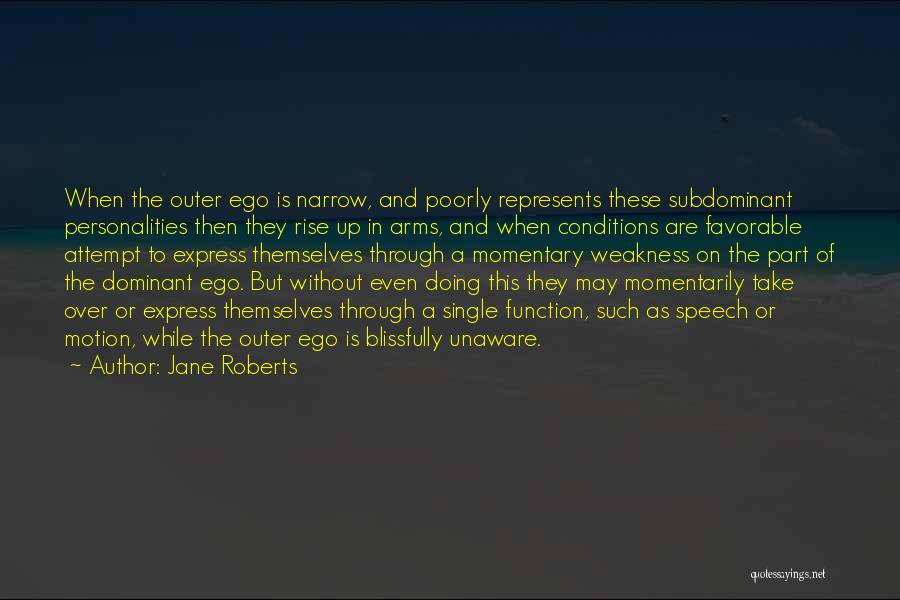 Blissfully Quotes By Jane Roberts
