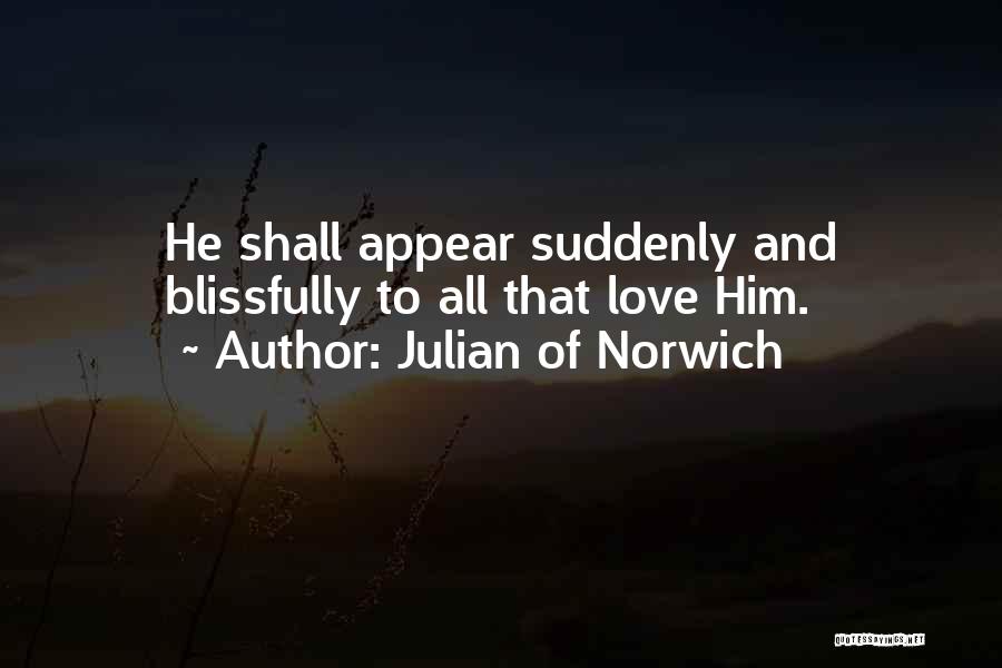 Blissfully Quotes By Julian Of Norwich