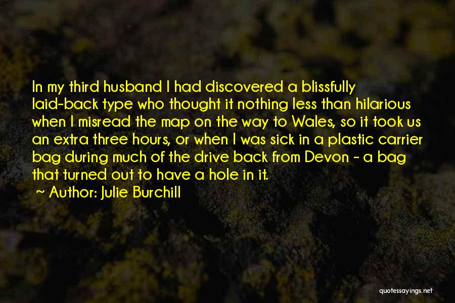 Blissfully Quotes By Julie Burchill