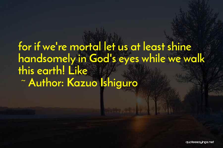 Blissmer Colts Quotes By Kazuo Ishiguro