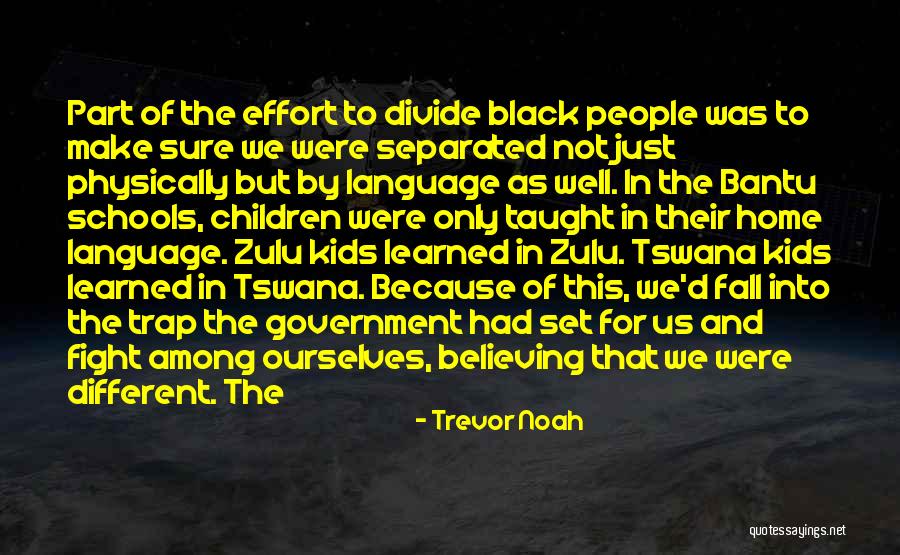 Blistered Lips Quotes By Trevor Noah Blistered Lips Quotes By Trevor Noah