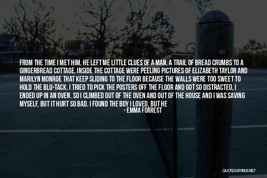 Blistered Quotes By Emma Forrest Blistered Quotes By Emma Forrest