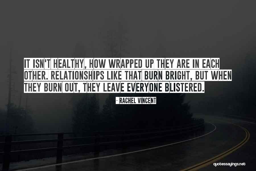 Blistered Quotes By Rachel Vincent Blistered Quotes By Rachel Vincent