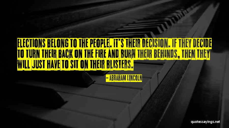 Blisters Quotes By Abraham Lincoln Blisters Quotes By Abraham Lincoln