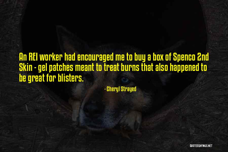 Blisters Quotes By Cheryl Strayed Blisters Quotes By Cheryl Strayed
