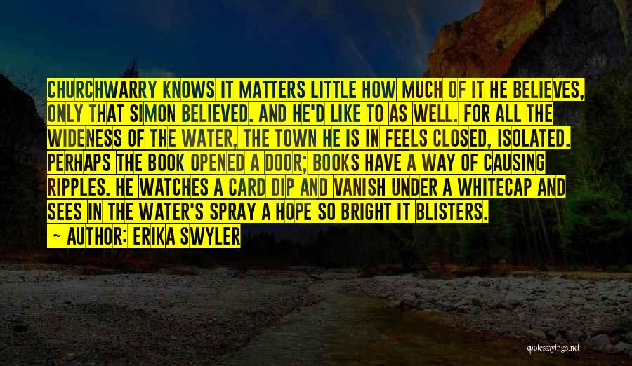 Blisters Quotes By Erika Swyler