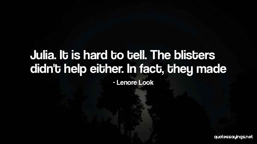 Blisters Quotes By Lenore Look Blisters Quotes By Lenore Look