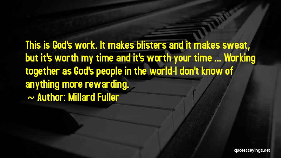 Blisters Quotes By Millard Fuller