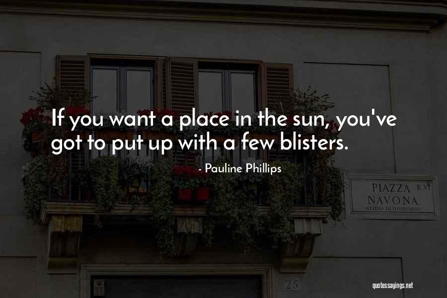 Blisters Quotes By Pauline Phillips Blisters Quotes By Pauline Phillips