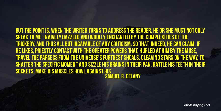 Blisters Quotes By Samuel R. Delany Blisters Quotes By Samuel R. Delany