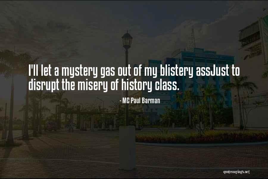 Blistery Quotes By MC Paul Barman Blistery Quotes By MC Paul Barman