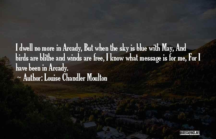 Blithe Quotes By Louise Chandler Moulton