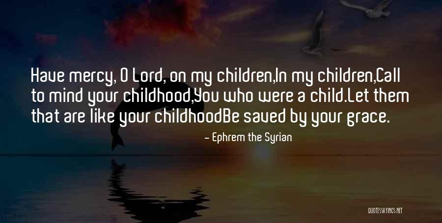 Blithesome Hillcrest Quotes By Ephrem The Syrian Blithesome Hillcrest Quotes By Ephrem The Syrian