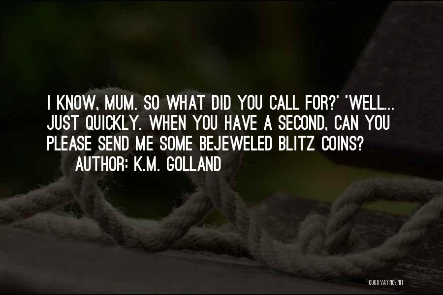 Blitz Quotes By K.M. Golland