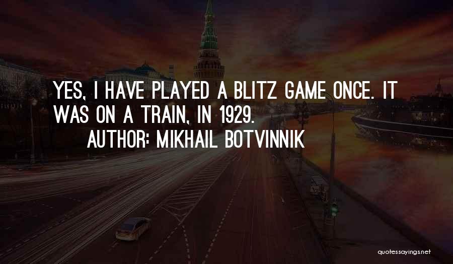 Blitz Quotes By Mikhail Botvinnik