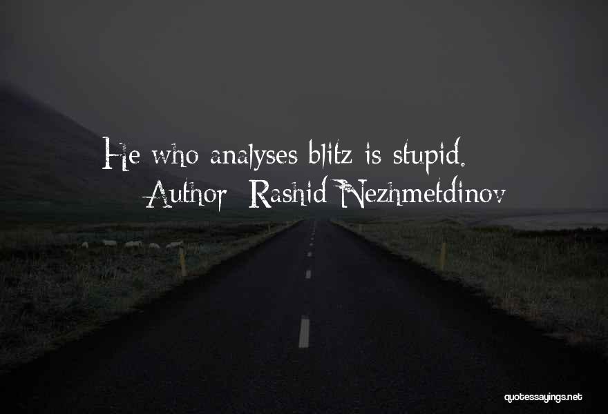 Blitz Quotes By Rashid Nezhmetdinov