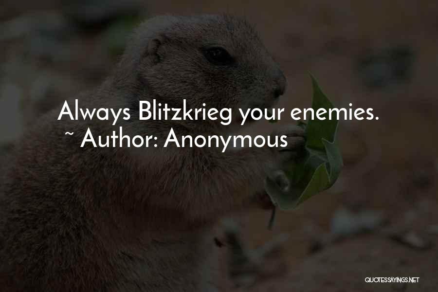 Blitzkrieg Quotes By Anonymous