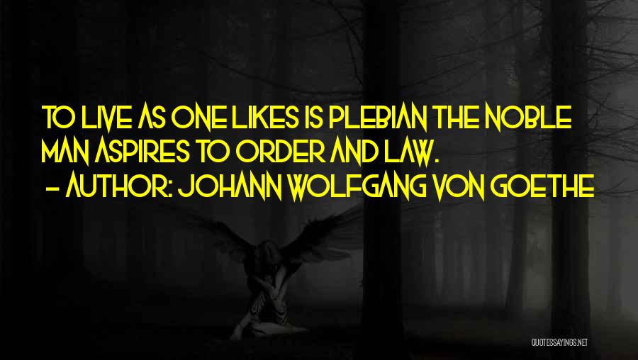 Bliver One Hour Quotes By Johann Wolfgang Von Goethe