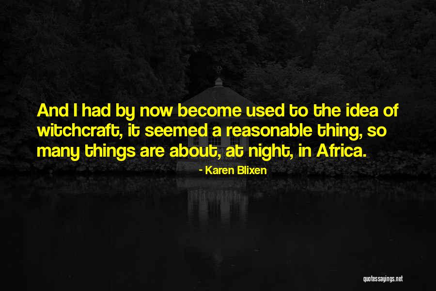 Blixen Karen Quotes By Karen Blixen Blixen Karen Quotes By Karen Blixen