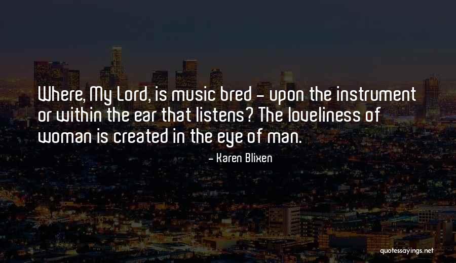 Blixen Karen Quotes By Karen Blixen Blixen Karen Quotes By Karen Blixen