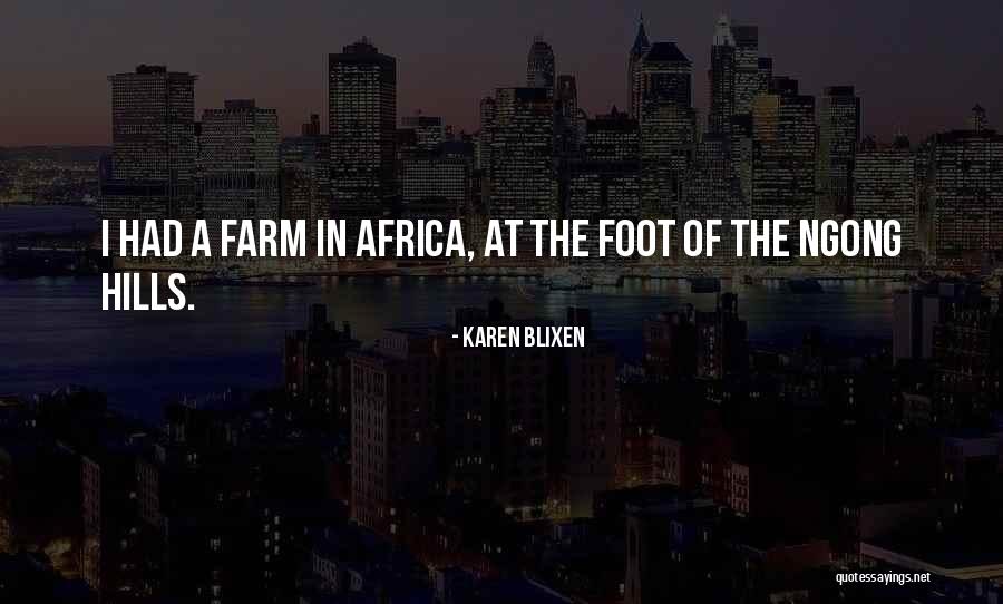 Blixen Karen Quotes By Karen Blixen Blixen Karen Quotes By Karen Blixen